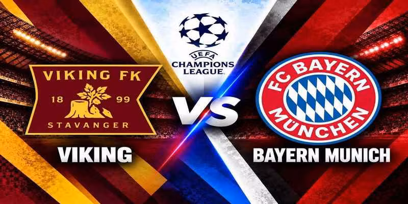 Viking vs Bayern Munich tại Champions League 2026/27